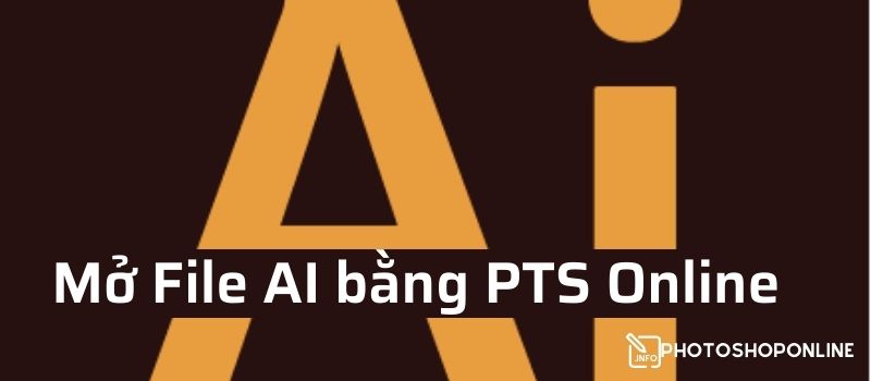 Hướng dẫn mở, chuyển đổi file AI bằng Photoshop Online
