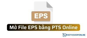 Hướng dẫn mở, chuyển đổi file EPS bằng Photoshop Online