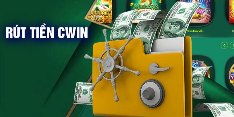 cwin.diy - Hướng Dẫn Rút Tiền Cực Nhanh Chóng Chỉ Trong Vài Phút