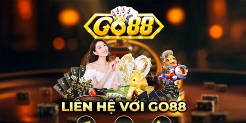 Liên Hệ GO88 - Hình Thức Liên Lạc Nhanh Chóng Với GO88