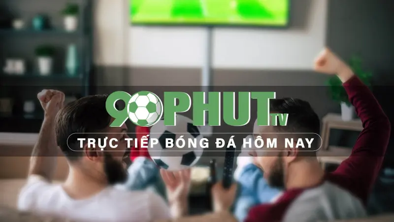 Cập nhật lịch thi đấu nhanh như chớp ngay tại 90phut TV