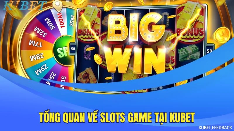 KUBET - Trải Nghiệm Slots Game Trả Thưởng Xanh Chín