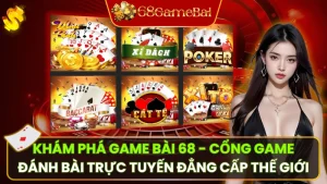 Khám Phá Game Bài 68 - Cổng Game Đánh Bài Trực Tuyến Đẳng Cấp Thế giới