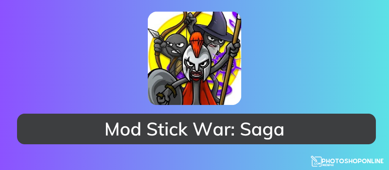 Tải Mod Stick War: Saga Apk